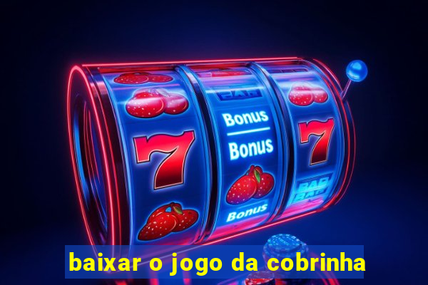 baixar o jogo da cobrinha